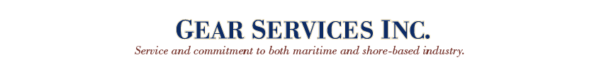 Gear Services, Inc - Service and commitment to both maritime and shore-based industry.
